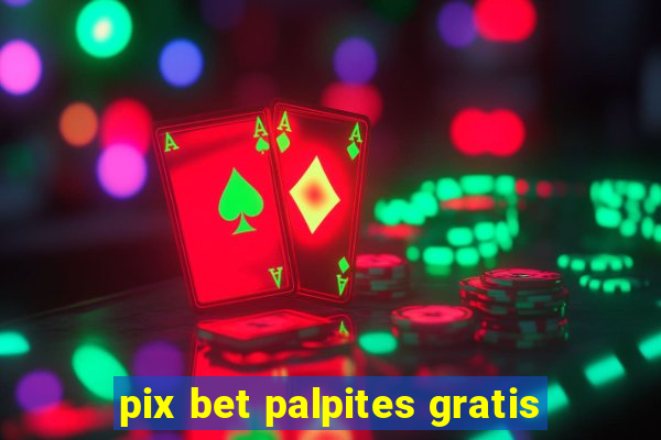 pix bet palpites gratis